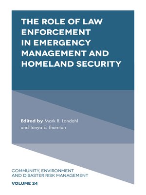 cover image of The Role of Law Enforcement in Emergency Management and Homeland Security